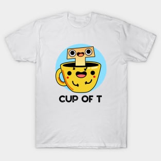 Cup Of T Cute Alphabet Tea Pun T-Shirt